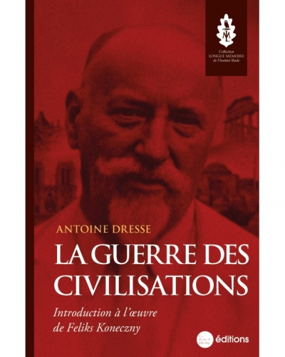 la-guerre-des-civilisations-introduction-a-loeuvre-de-feliks-koneczny-2133845582.jpg