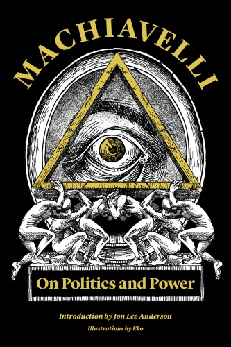 Machiavelli+-+On+Politics+and+Power+-+9781632062567.jpg