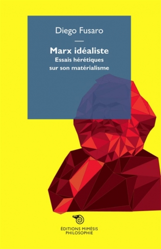 1_marx-idealiste-essais-heretiques-sur-son-materialisme.jpg