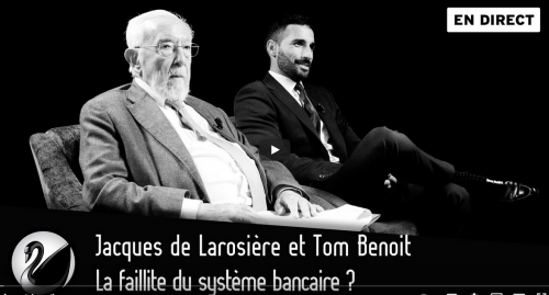 Screenshot 2023-10-29 at 18-56-39 La faillite du système bancaire Jacques de Larosière et Tom Benoit EN DIRECT.png
