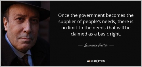 quote-once-the-government-becomes-the-supplier-of-people-s-needs-there-is-no-limit-to-the-lawrence-auster-64-11-54-637874909.jpg