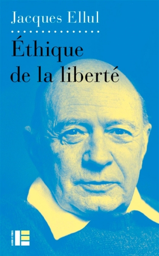 Ellul_ethique-liberte_OK_WEB-4178930519.jpg