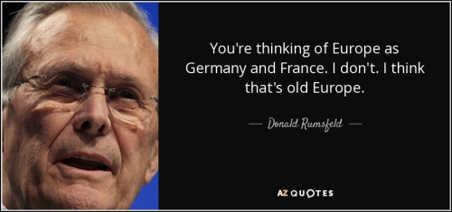 quote-you-re-thinking-of-europe-as-germany-and-france-i-don-t-i-think-that-s-old-europe-donald-rumsfeld-25-42-73.jpg