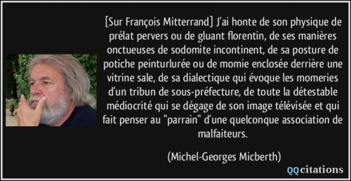 citation-sur-francois-mitterrand-j-ai-honte-de-son-physique-de-prelat-pervers-ou-de-gluant-florentin-de-michel-georges-micberth-199054-3325283799.jpg