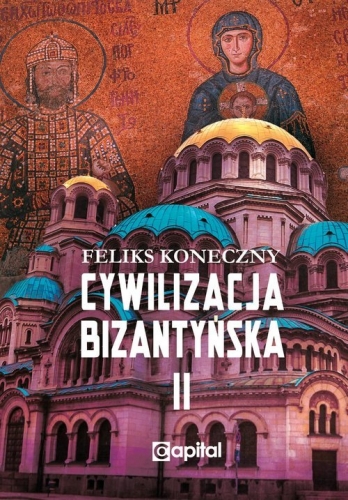 cywilizacja-bizantynska-tom-2-koneczny-feliks,545119-l-1704281889.jpg