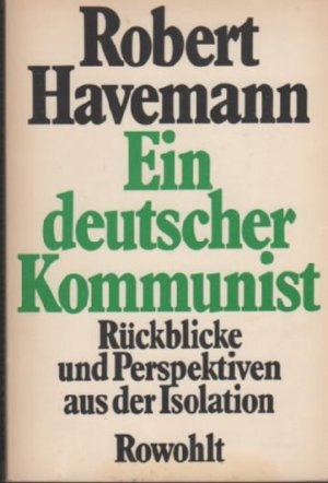 Robert-Havemann+Ein-deutscher-Kommunist-Rückblicke-und-Persektiven-aus-der-Isolation.jpg