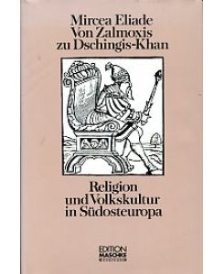 von-zalmoxis-zu-dschingis-khan-religion-und-volkskultur-in-suedosteuropa-edition-maschke.jpg